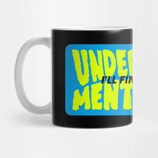 underrated mentality word lettering art Mug